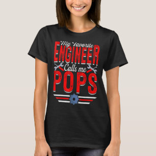 Mens My Favorite Engineer Calls Me Pops Engineerin T-Shirt