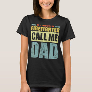 Mens  My Favorite Firefighter Calls Me Dad Father' T-Shirt
