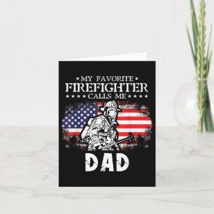 Mens My Favorite Firefighter Calls Me Dad Firefigh Card