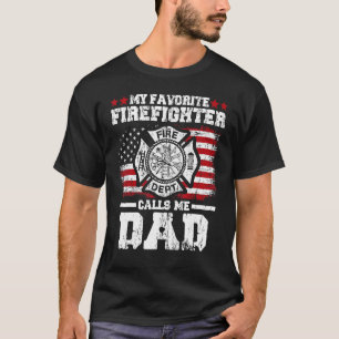 Mens My Favorite Firefighter Calls Me Dad Quotes T-Shirt