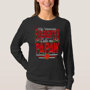 Mens My Favorite Firefighter Calls Me Papaw Firefi T-Shirt