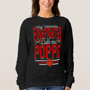Mens My Favorite Firefighter Calls Me Poppie Firef Sweatshirt