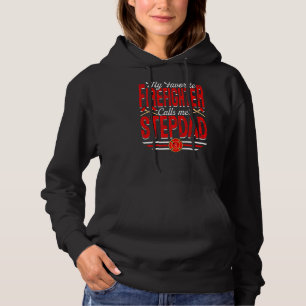 Mens My Favorite Firefighter Calls Me Stepdad Fire Hoodie