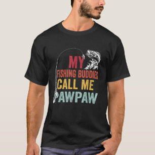 Mens My Favorite Fishing Buddies Call Me Pawpaw Fi T-Shirt