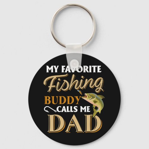 Mens My Favorite Fishing Buddy Calls Me Dad _ Fis Keychain