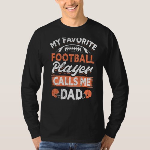 Mens My Favorite Football Player Calls Me Dad Fath T_Shirt