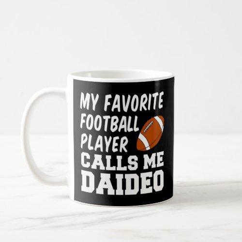 Mens My Favorite Football Player Calls Me Daideo I Coffee Mug