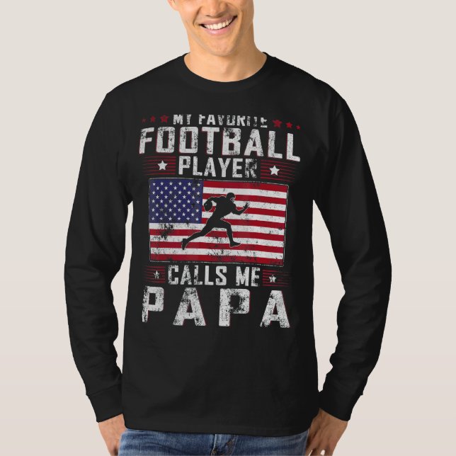 Mens My Favorite Football Player Calls Me Papa Fat T-Shirt (Front)