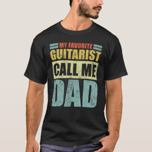 Mens My Favorite Guitarist Calls Me Dad Father's D T-Shirt