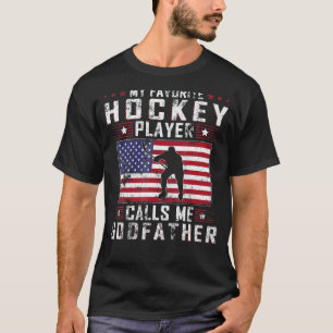 Mens My Favorite Hockey Player Calls Me Godfather  T-Shirt