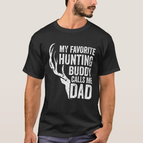 Mens My Favorite Hunting Buddy Calls Me Dad Deer H T_Shirt