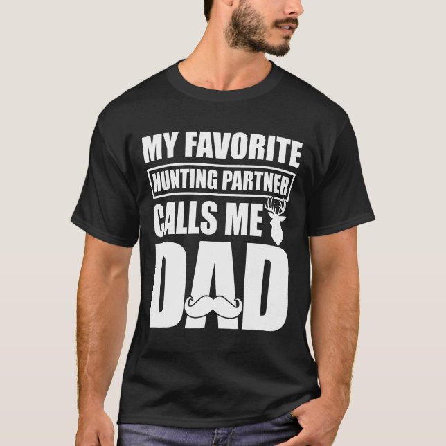 Mens My Favorite Hunting Partner Calls Me Dad Funn T-Shirt (Front)