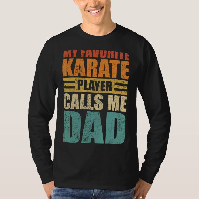 Mens My Favorite Karate Player Calls Me Dad Father T-Shirt (Front)