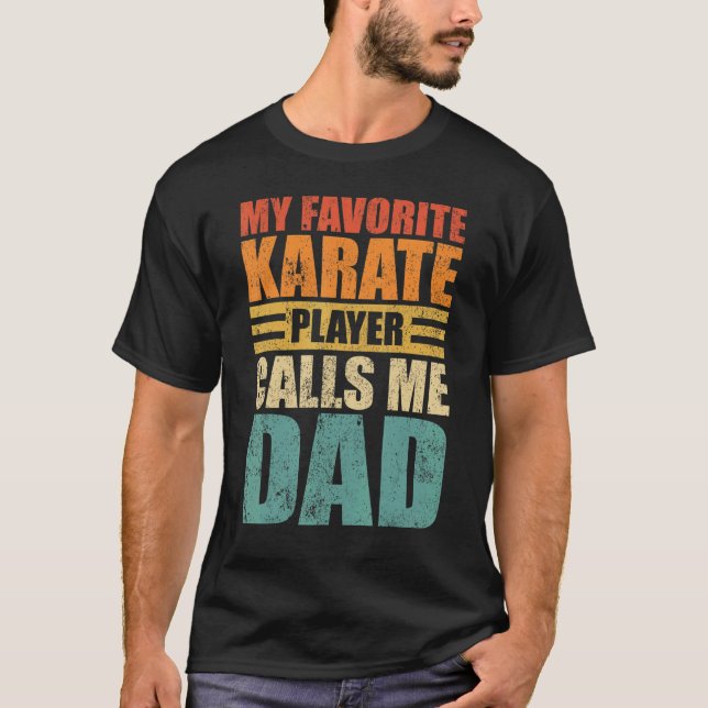 Mens My Favorite Karate Player Calls Me Dad Father T-Shirt (Front)