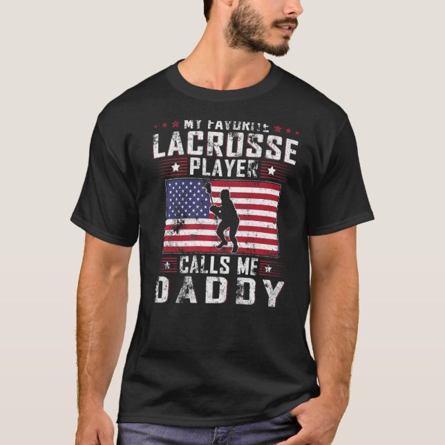Mens My Favorite Lacrosse Player Calls Me Daddy Fa T-Shirt (Front)