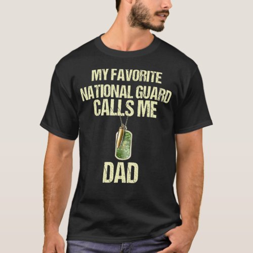 Mens My Favorite National Guard Calls Me Dad Proud T_Shirt