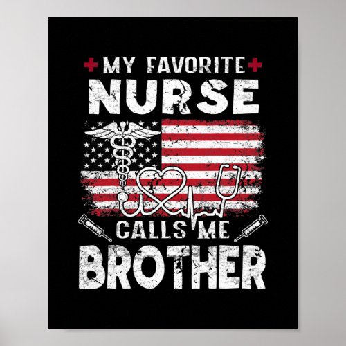 Mens My Favorite Nurse Calls Me Brother Fathers Poster