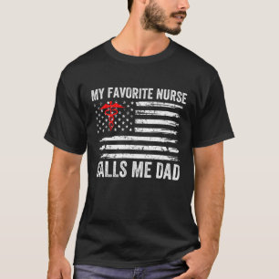 Mens My Favorite Nurse Calls Me Dad American Flag  T-Shirt