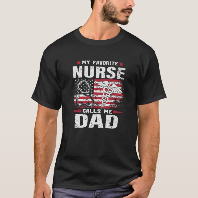 Mens My Favorite Nurse Calls Me Dad American Flag T-Shirt (Front)