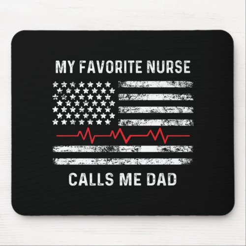 Mens My Favorite Nurse Calls Me Dad American Mouse Pad