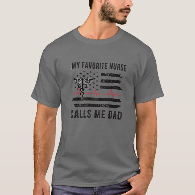 Mens My Favorite Nurse Calls Me Dad Father Nursing T-Shirt (Front)