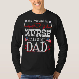 Mens My Favorite Nurse Calls Me Dad Father's Day P T-Shirt