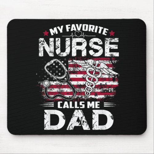 Mens My Favorite Nurse Calls Me Dad Fathers Mouse Pad