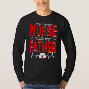 Mens My Favorite Nurse Calls Me Father Nursing Pap T-Shirt