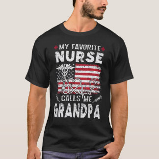 Mens My Favorite Nurse Calls Me Grandpa Fathers Da T-Shirt