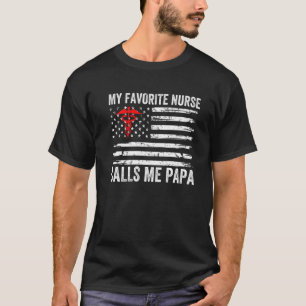 Mens My Favorite Nurse Calls Me Papa American Flag T-Shirt