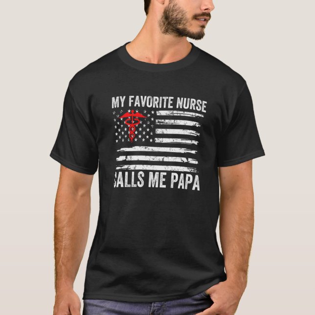 Mens My Favorite Nurse Calls Me Papa American Flag T-Shirt (Front)