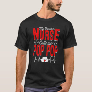 Mens My Favorite Nurse Calls Me Pop Pop Nursing Pa T-Shirt