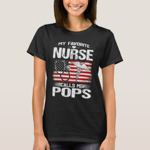 Mens My Favorite Nurse Calls Me Pops Nursing Patri T-Shirt