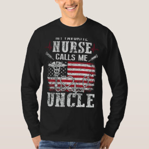 Mens My Favorite Nurse Calls Me Uncle Fathers Day T-Shirt