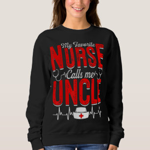 Mens My Favorite Nurse Calls Me Uncle Nursing Papa Sweatshirt