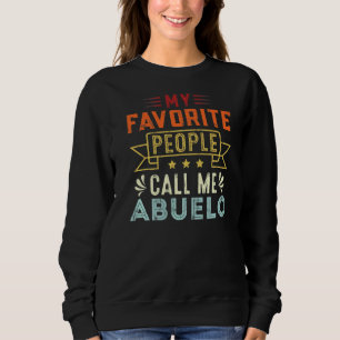 Mens My Favorite People Call Me Abuelo Retro Fath Sweatshirt