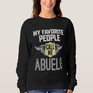Mens My Favorite People Call Me Abuelo Sweatshirt