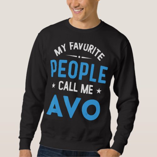 Mens My Favorite People Call Me Avo  Avo Fathers D Sweatshirt