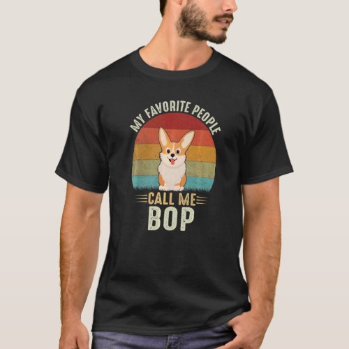 Mens My Favorite People Call Me Bop Cute Corgi Gra T-Shirt