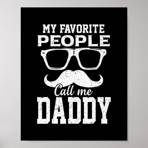 Mens My Favorite People Call Me Daddy Funny Poster
