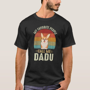 Mens My Favorite People Call Me Dadu Cute Corgi  G T-Shirt