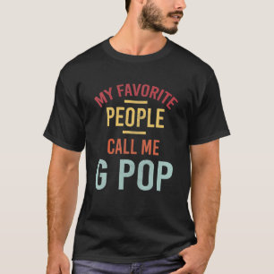 Mens My Favorite People Call Me G Pop Vintage T-Shirt