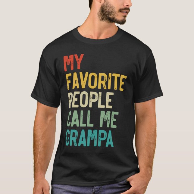 Mens My Favorite People Call Me Grampa Father's Da T-Shirt (Front)