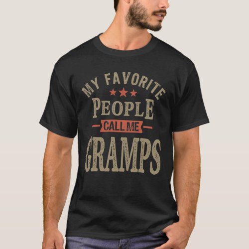 Mens My Favorite People Call Me Gramps Funny T_Shirt