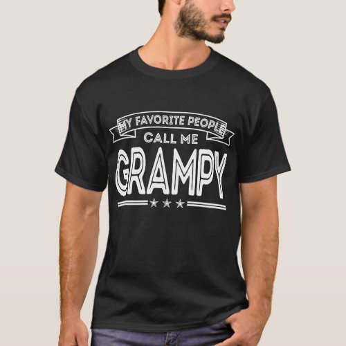 Mens My Favorite People Call Me Grampy Funny Dad T_Shirt