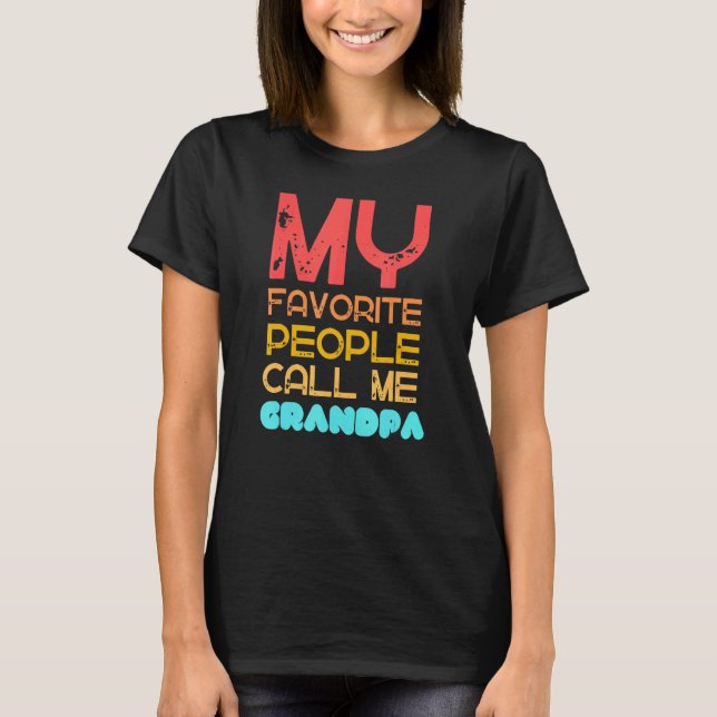Mens My Favorite People Call Me Grandpa  Cool T-Shirt (Front)