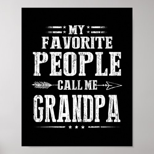 Mens My Favorite People Call Me Grandpa Funny Poster