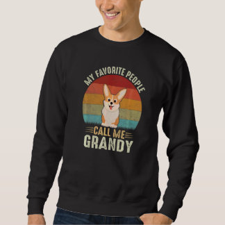 Mens My Favorite People Call Me Grandy Cute Corgi  Sweatshirt