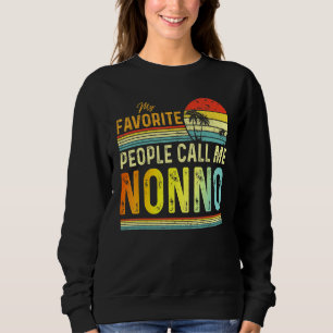 Mens My Favorite People Call Me Nonno Dad Father 2 Sweatshirt