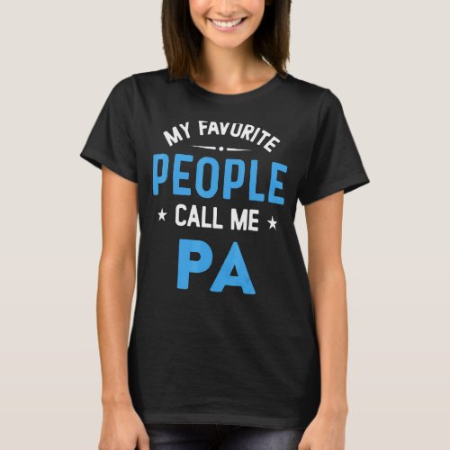 Mens My Favorite People Call Me Pa  Pa Fathers Day T_Shirt